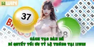 Cách tạo dàn đề – Bí quyết tối ưu tỷ lệ trúng từ cao thủ 11Win