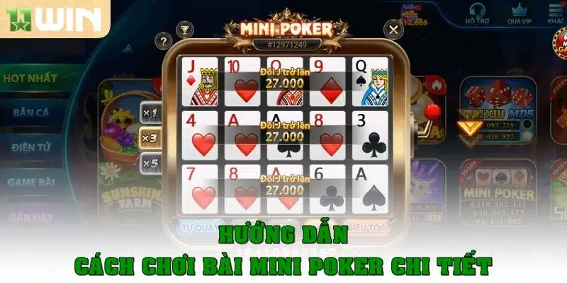 Hướng dẫn cách chơi bài Mini Poker chi tiết