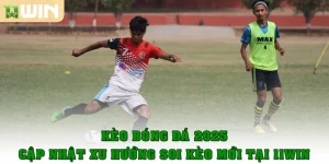 Kèo bóng đá 2025 – Cập nhật xu hướng soi kèo mới nhất tại 11win