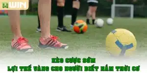 Kèo cược sớm – Lợi thế vàng cho người biết nắm thời cơ ở 11win