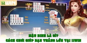 Mậu Binh là gì? Cách chơi game giúp bạn thắng lớn tại 11win
