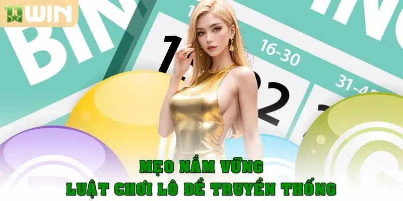 Mẹo nắm vững luật chơi lô đề truyền thống để tránh sai lầm