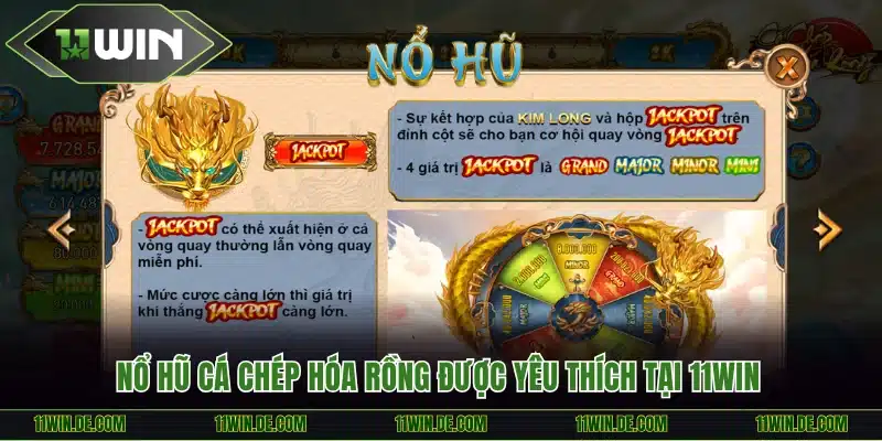 Nổ hũ cá chép hóa rồng được yêu thích tại 11WIN